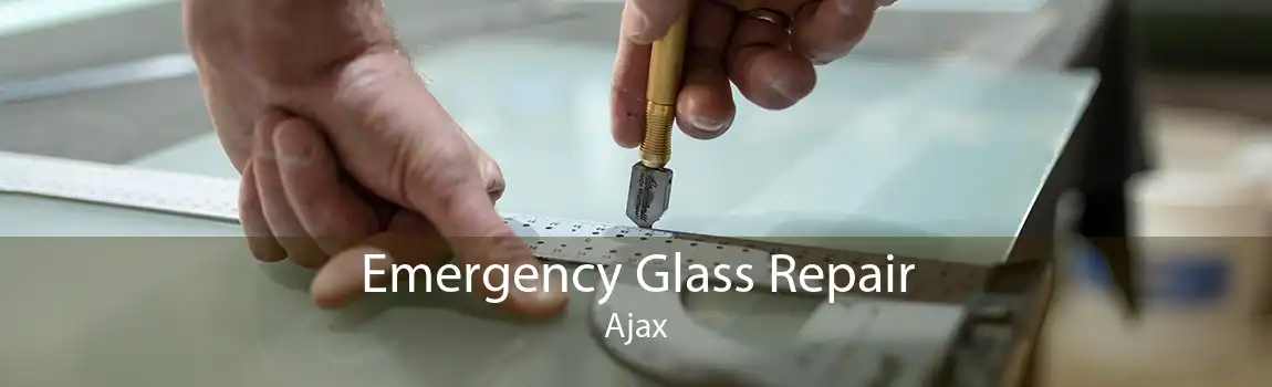 Emergency Glass Repair Ajax
