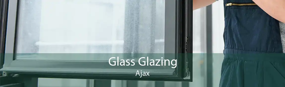 Glass Glazing Ajax