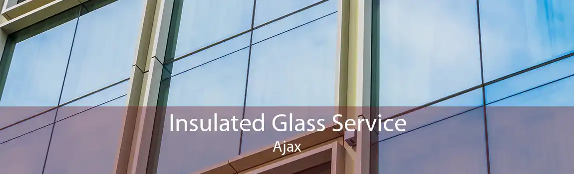 Insulated Glass Service Ajax