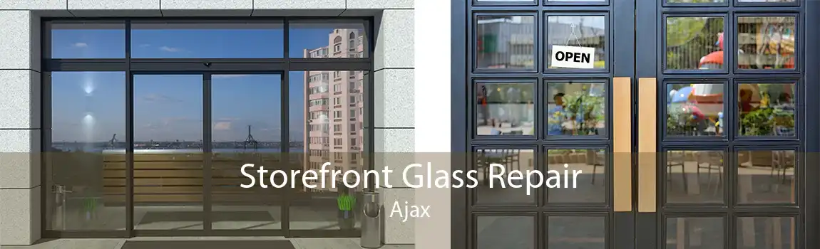 Storefront Glass Repair Ajax