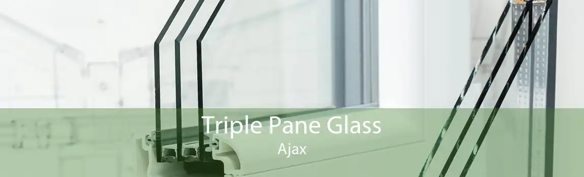 Triple Pane Glass Ajax